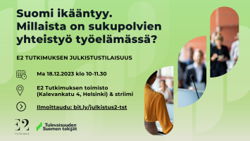 Kutsu julkistustilaisuuteen: Suomi ikääntyy. Millaista on sukupolvien yhteistyö työelämässä?