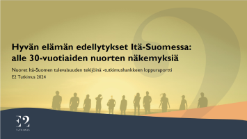 E2 Research Studied the Thoughts of Young People in Eastern Finland: 
