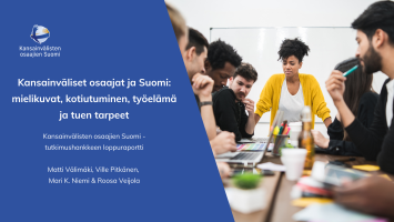 Meddelande: Aktuell forskningsinformation om internationella experter i Finland: Utländska examensstuderande trivs bra i Finland, men nästan hälften anser att det är sannolikt att de flyttar bort från Finland efter studierna