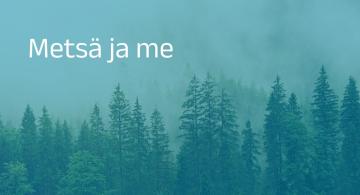 Metsä ja Me