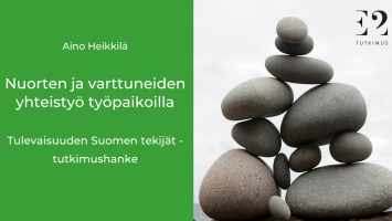 E2 Tutkimuksen raportti kertoo: Nuorten sitouttaminen työpaikkoihin ei onnistu vanhoin opein