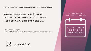Tervetuloa julkistustilaisuuteen: Somalitaustaisten äitien työmarkkinaosallistuminen - esteitä ja edistysaskelia