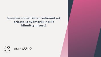 Suomen somaliäitien kokemukset arjesta ja työmarkkinoille kiinnittymisestä