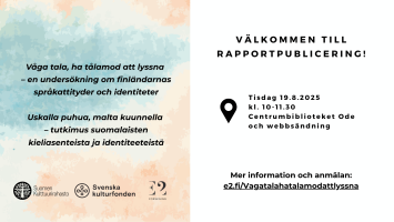 Inbjudan till rapportpublicering: Våga tala, ha tålamod att lyssna – en undersökning om finländarnas språkattityder och identiteter