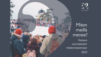Miten meillä menee? Katsaus suomalaisten mielenmaisemaan 2023