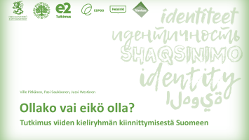 Ollako vai eikö olla? Tutkimus viiden kieliryhmän kiinnittymisestä Suomeen